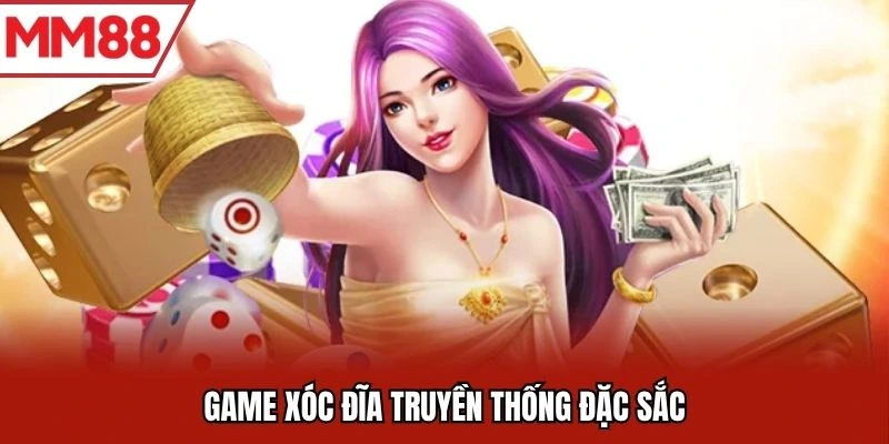 Game xóc đĩa truyền thống đặc sắc
